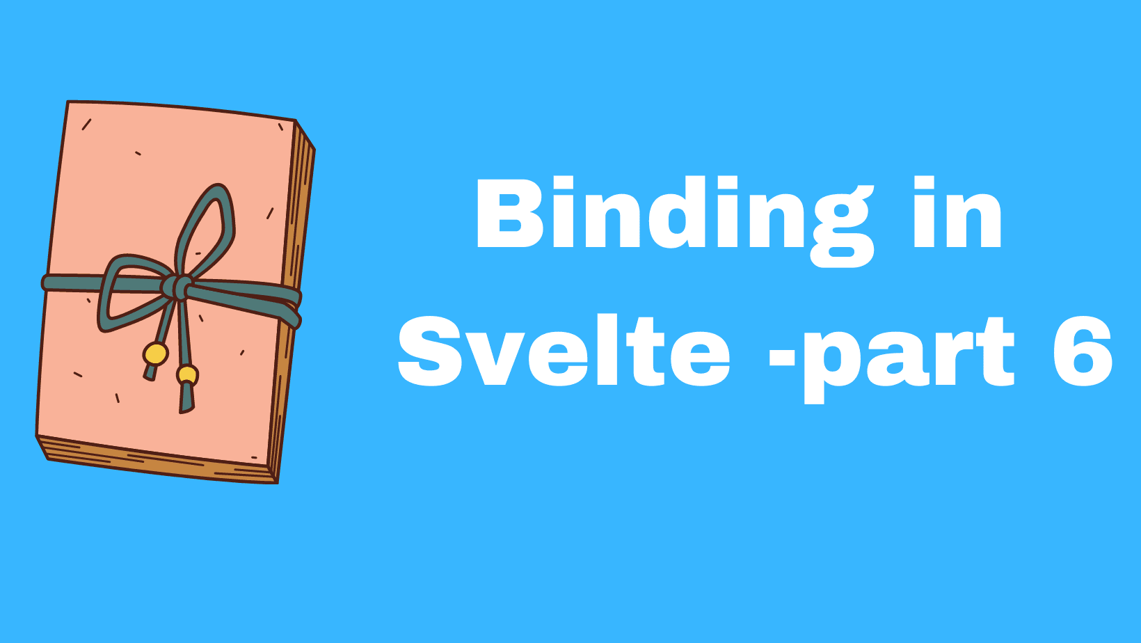 Binding in SVELTE